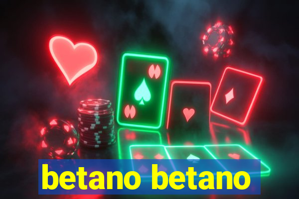 betano betano